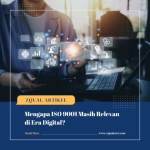 Mengapa ISO 9001 Masih Relevan di Era Digital_Zqual